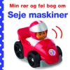 New Min rør og føl bog om: Seje maskiner Røre- & Følebøger|Papbøger