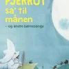 Clearance Pjerrot sa' til månen - og andre børnesange Sangbøger